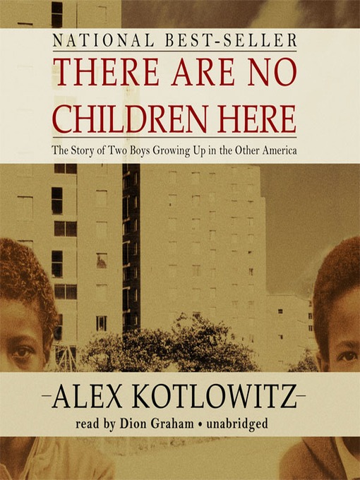 Title details for There Are No Children Here by Alex Kotlowitz - Wait list